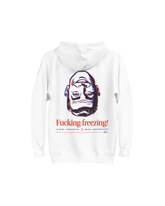 FUCKING FREEZING MAAN - UNISEX HOODIE