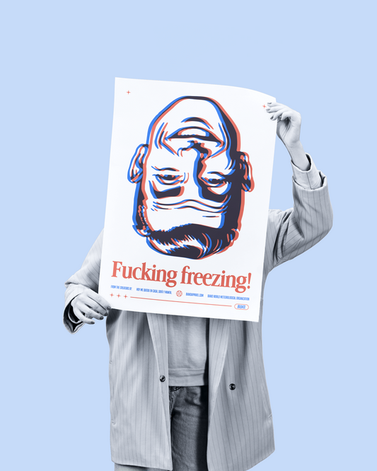 FUCKING FREEZING! POSTER